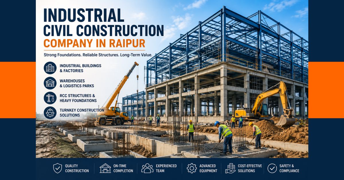 Industrial Civil Construction Company in Raipur